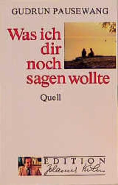 Was ich dir noch sagen wollte (Edition Johannes Kuhn) Contemporary literature