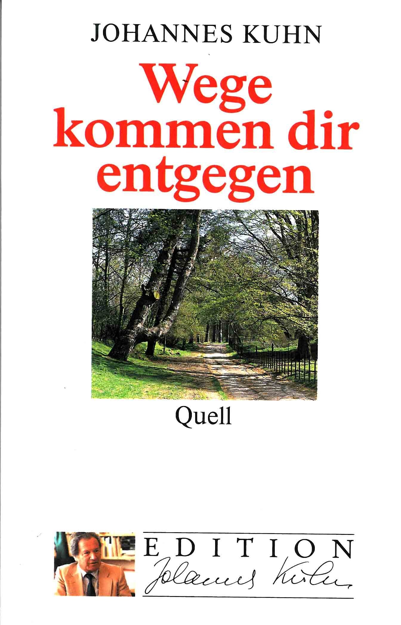 Wege kommen dir entgegen (Edition Johannes Kuhn) Fiction