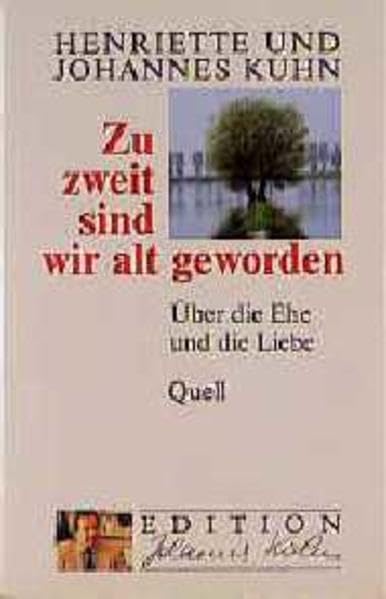 Zu zweit sind wir alt geworden (Edition Johannes Kuhn) Social Sciences