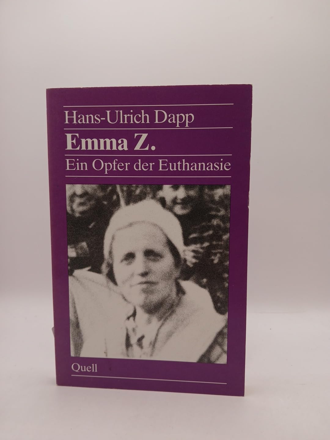 Emma Z - Ein Opfer der Euthanasie Medicine