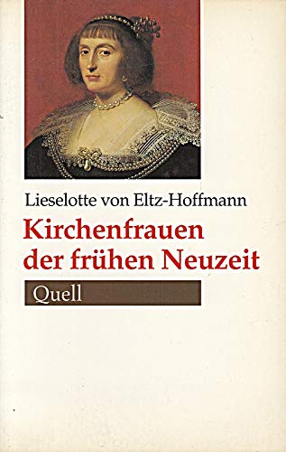 Kirchenfrauen der frühen Neuzeit Memories