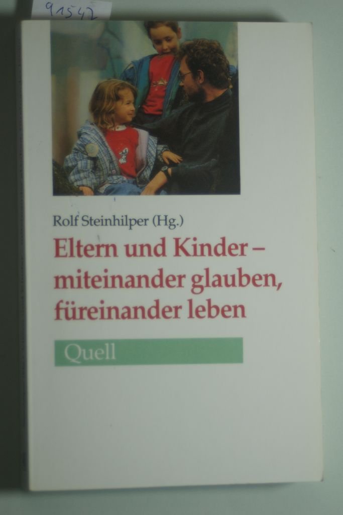 Eltern und Kinder - miteinander glauben, füreinander leben Books