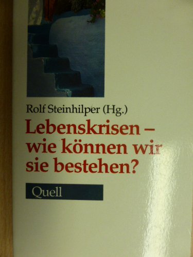 Lebenskrisen - wie können wir sie bestehen? Psychology