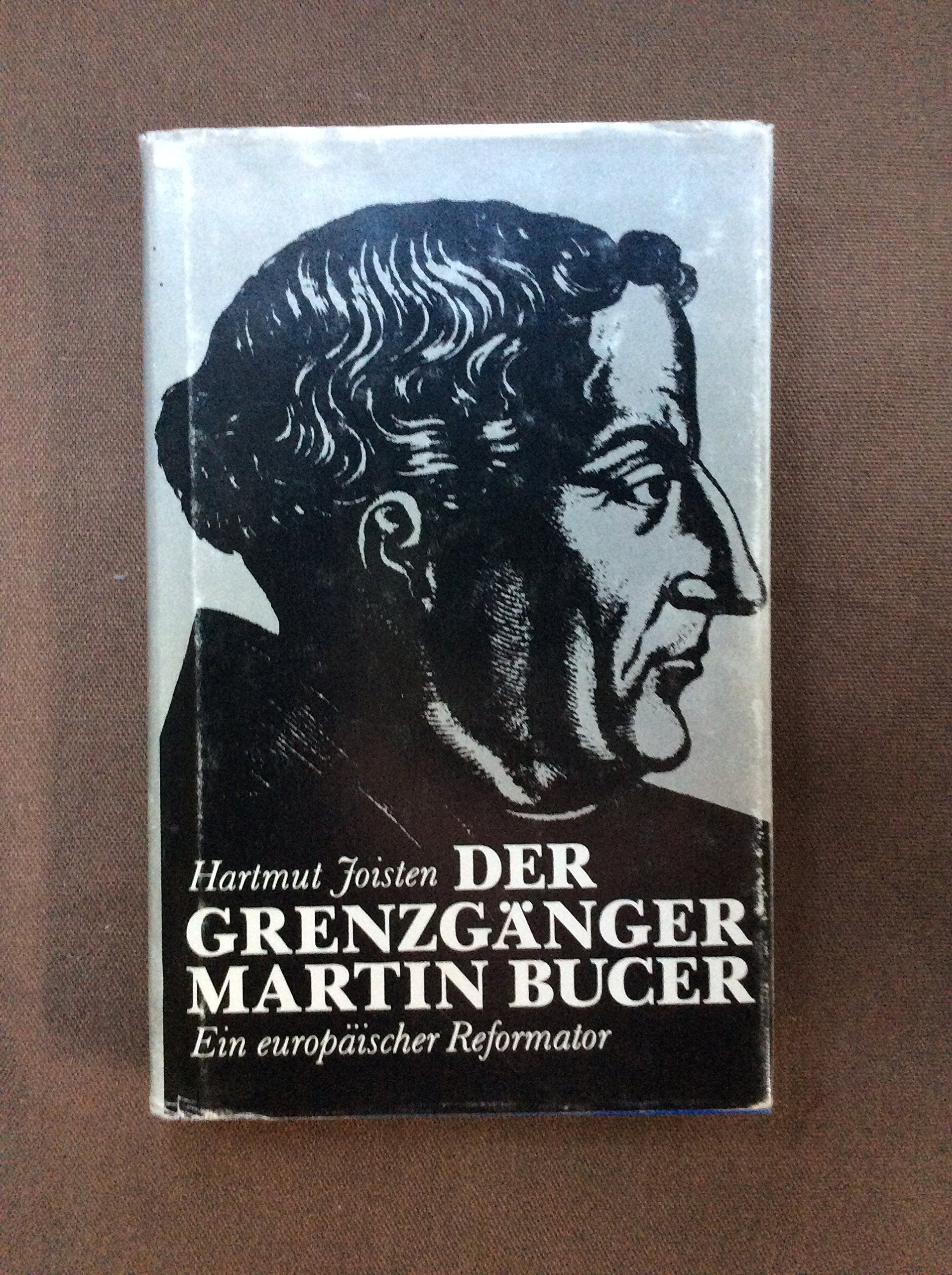 Der Grenzgänger Martin Bucer: Ein europäischer Reformator Memories