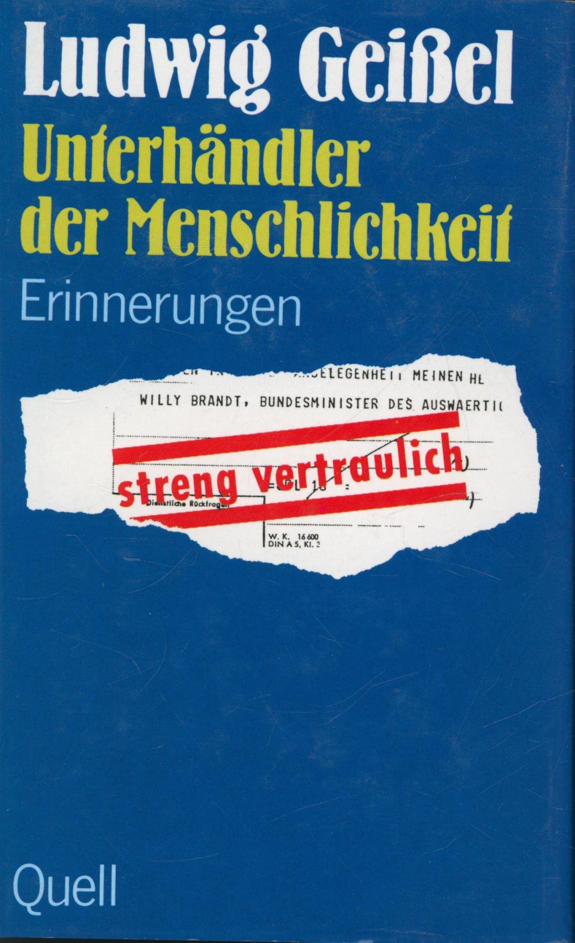 Unterhändler der Menschlichkeit: Erinnerungen Memories