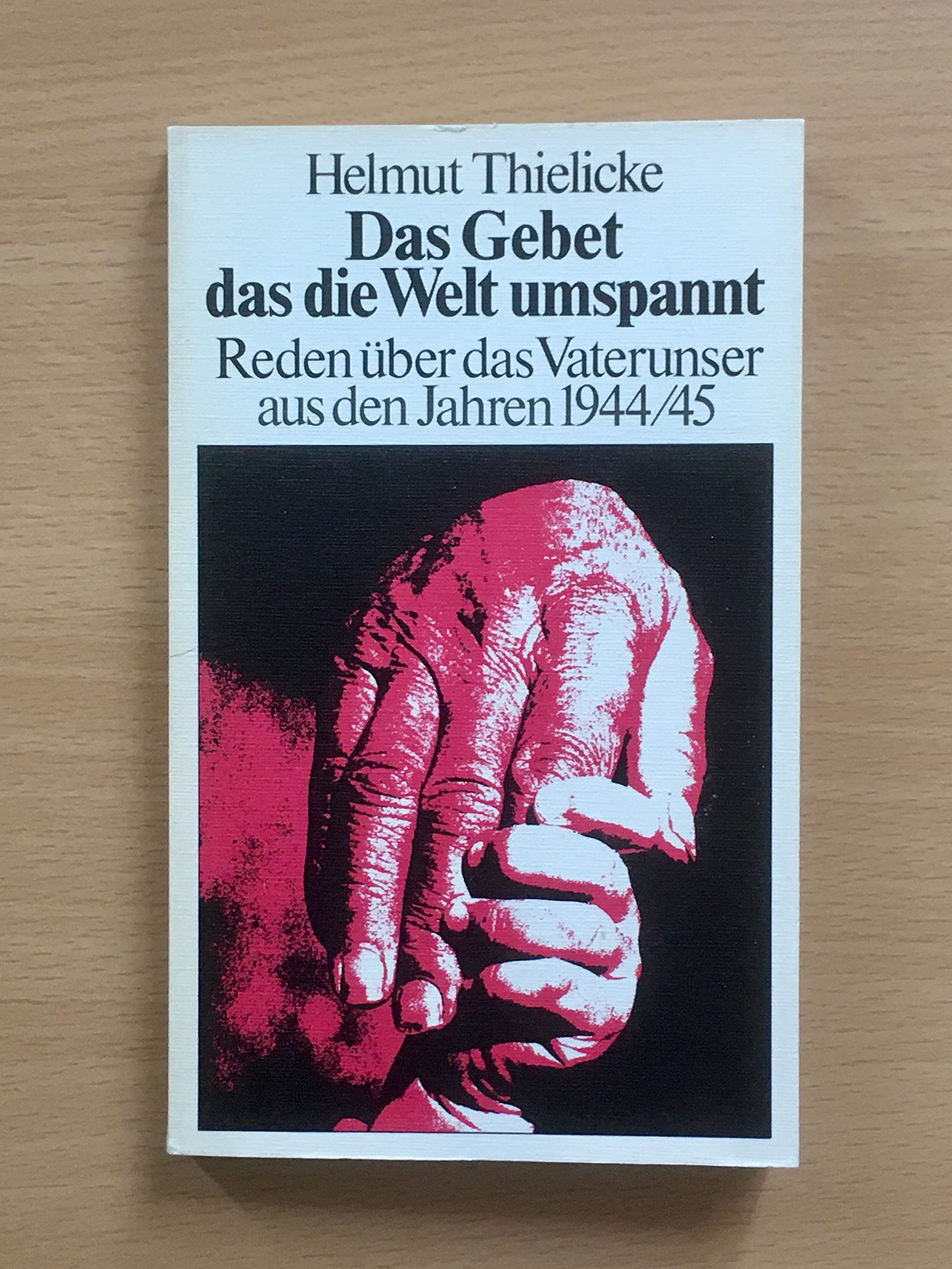 Das Gebet das die Welt umspannt. Reden über das Vaterunser aus den Jahren 1944/45 Religion & Esotericism