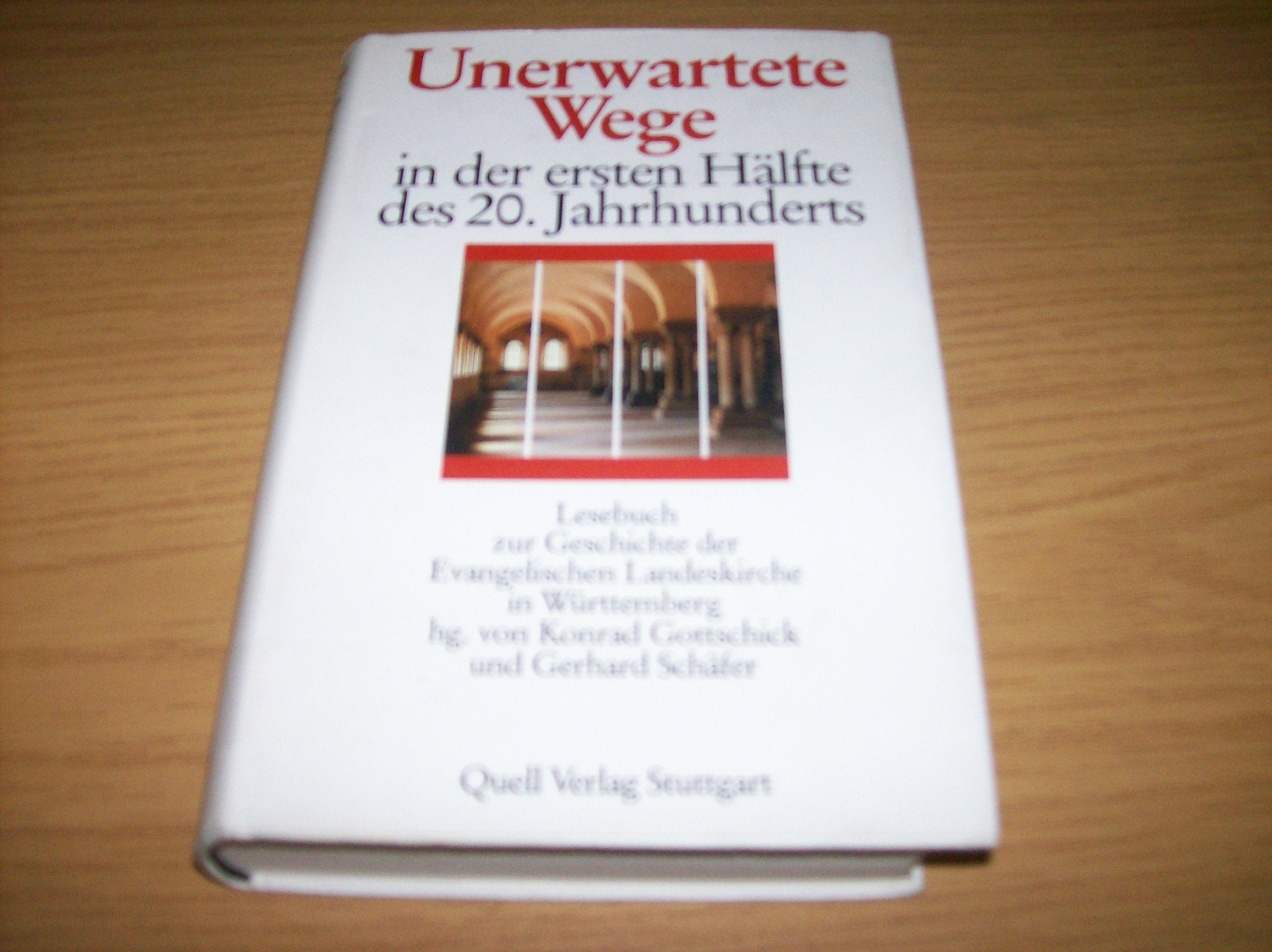 Lesebuch zur Geschichte der Evangelischen Landeskirche in Württemberg, Bd.4, Unerwartete Wege in der ersten Hälfte des 20. Jahrhunderts Books