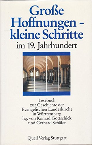 Lesebuch zur Geschichte der Evangelischen Landeskirche in Württemberg, Bd.3, Große Hoffnungen, kleine Schritte im 19. Jahrhundert Books