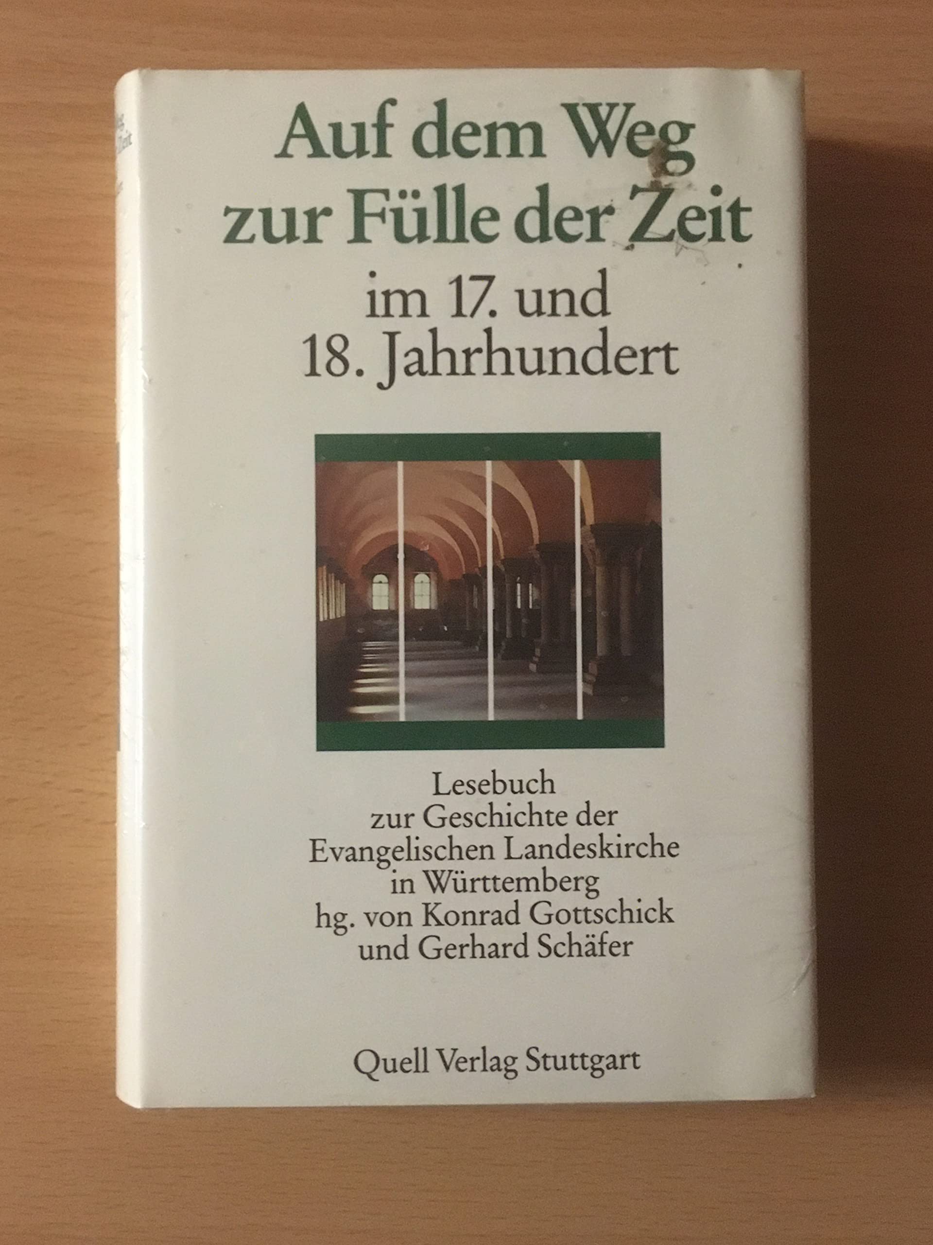 Lesebuch zur Geschichte der Evangelischen Landeskirche in Württemberg, Bd.2, Auf dem Weg zur Fülle der Zeit im 17. und 18 Jahrhundert Books