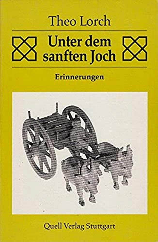 Unter dem sanften Joch: Erinnerungen Memories