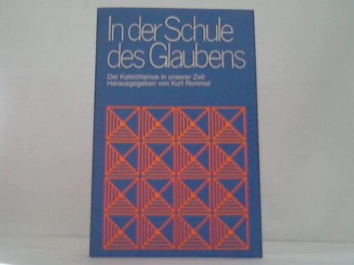 In der Schule des Glaubens. Der Katechismus in unserer Zeit Religion & Esotericism