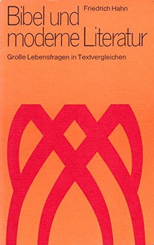 Bibel und moderne Literatur. Große Lebensfragen in Textvergleichen Books