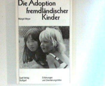 Die Adoption fremdländischer Kinder: Erfahrungen und Orientierungshilfen Books