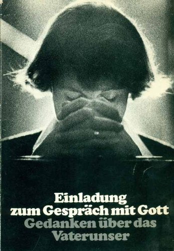 Einladung zum Gespräch mit Gott. Gedanken über das Vaterunser Books