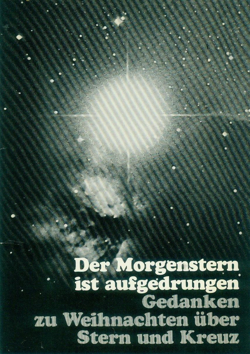 Der Morgenstern ist aufgedrungen. Gedanken zu Weihnachten über Stern und Kreuz Books