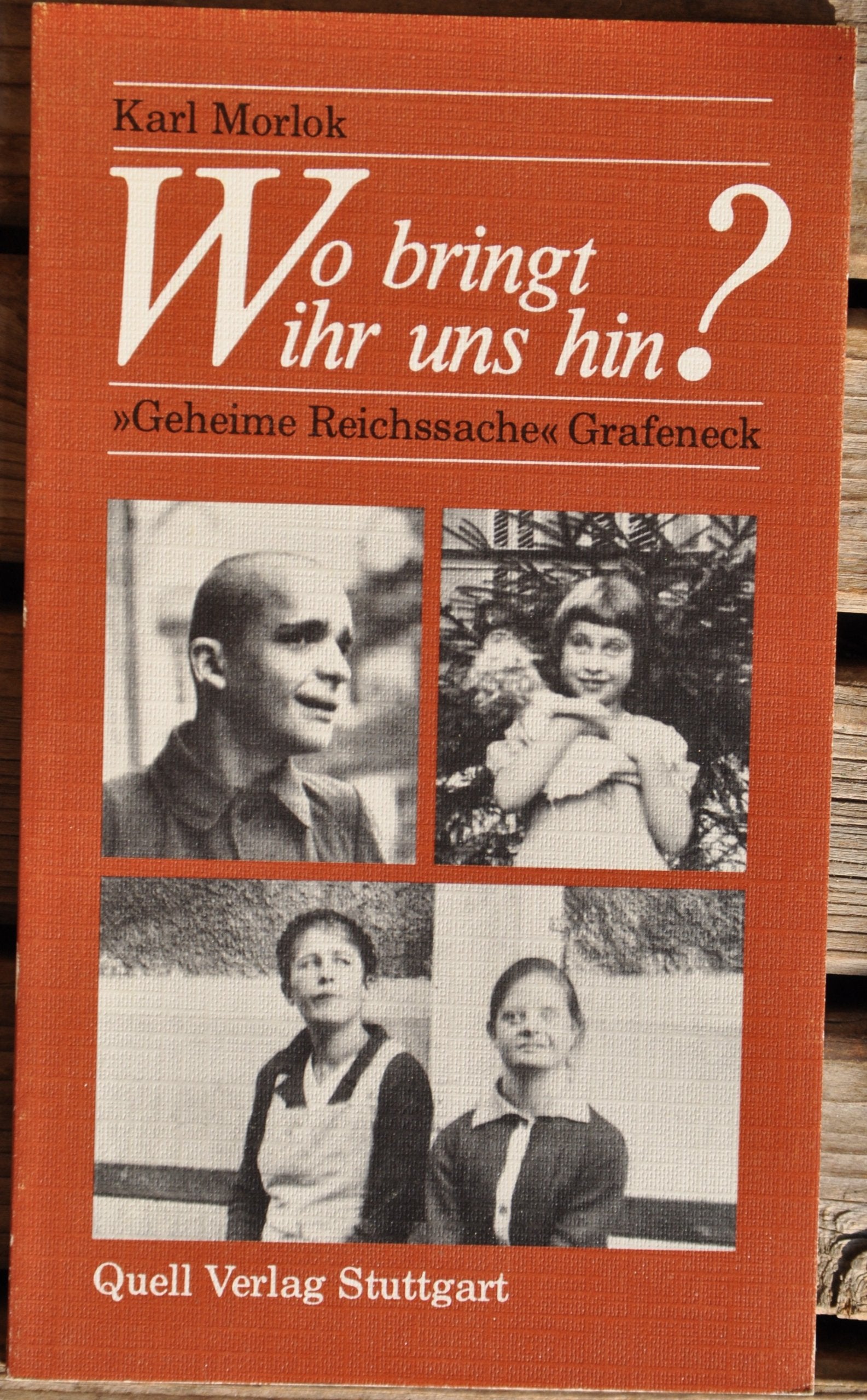 Wo bringt ihr uns hin? Geheime Reichssache Grafeneck Law