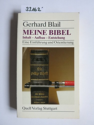 Meine Bibel: Inhalt, Aufbau, Entstehung. Eine Einführung und Orientierung Religion & Esotericism