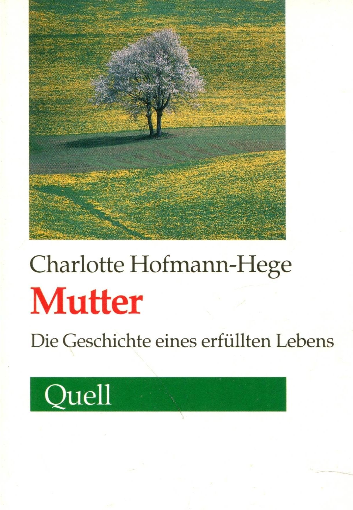 Mutter: Die Geschichte eines erfüllten Lebens Memories