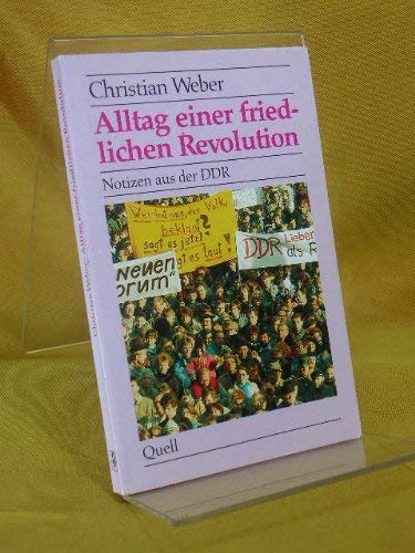 Alltag einer friedlichen Revolution: Notizen aus der DDR Books