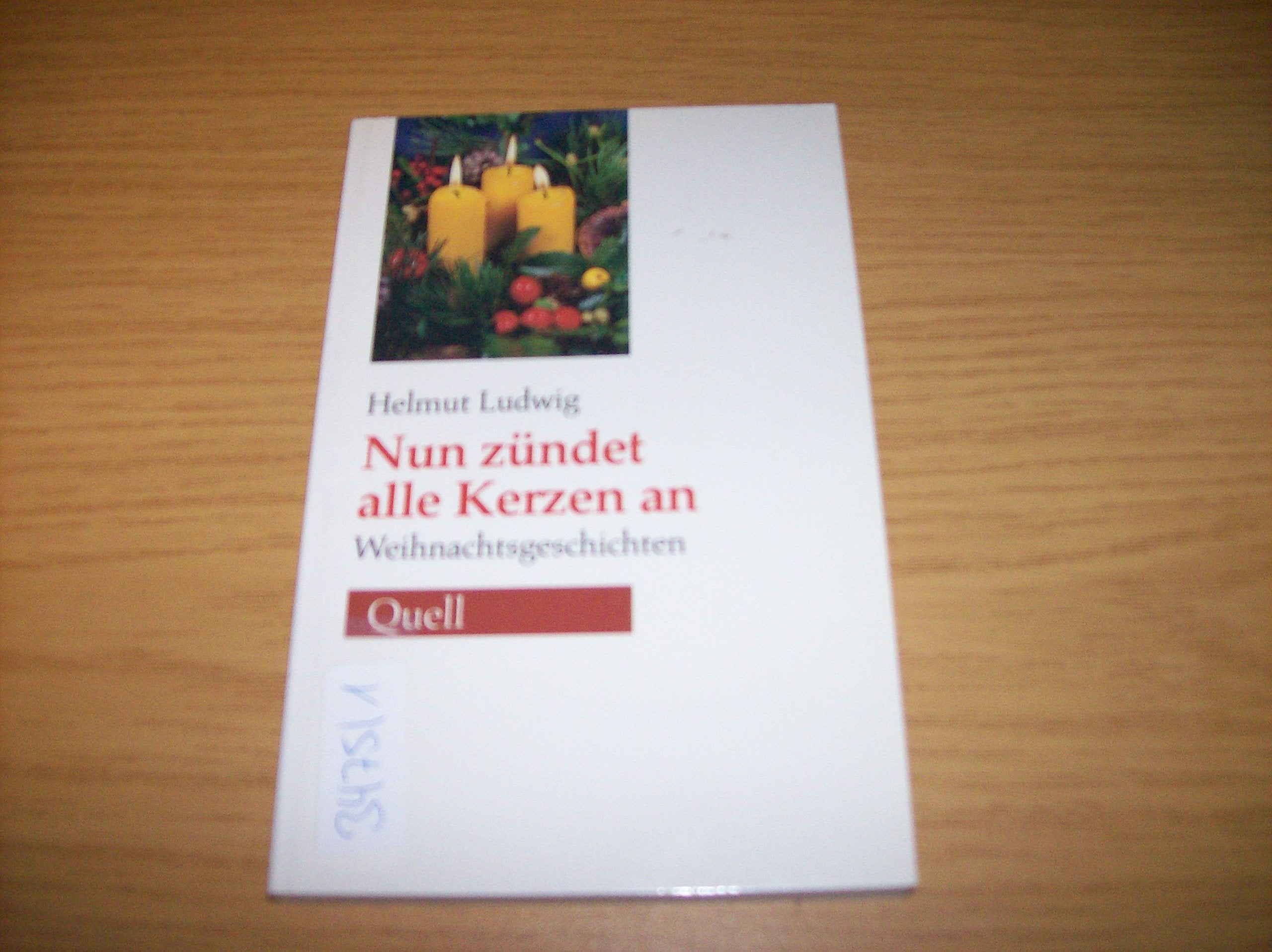 Nun zündet alle Kerzen an: Weihnachtsgeschichten Books