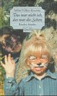Das war nicht ich, das war die Schere: Kinder, Kinder Books