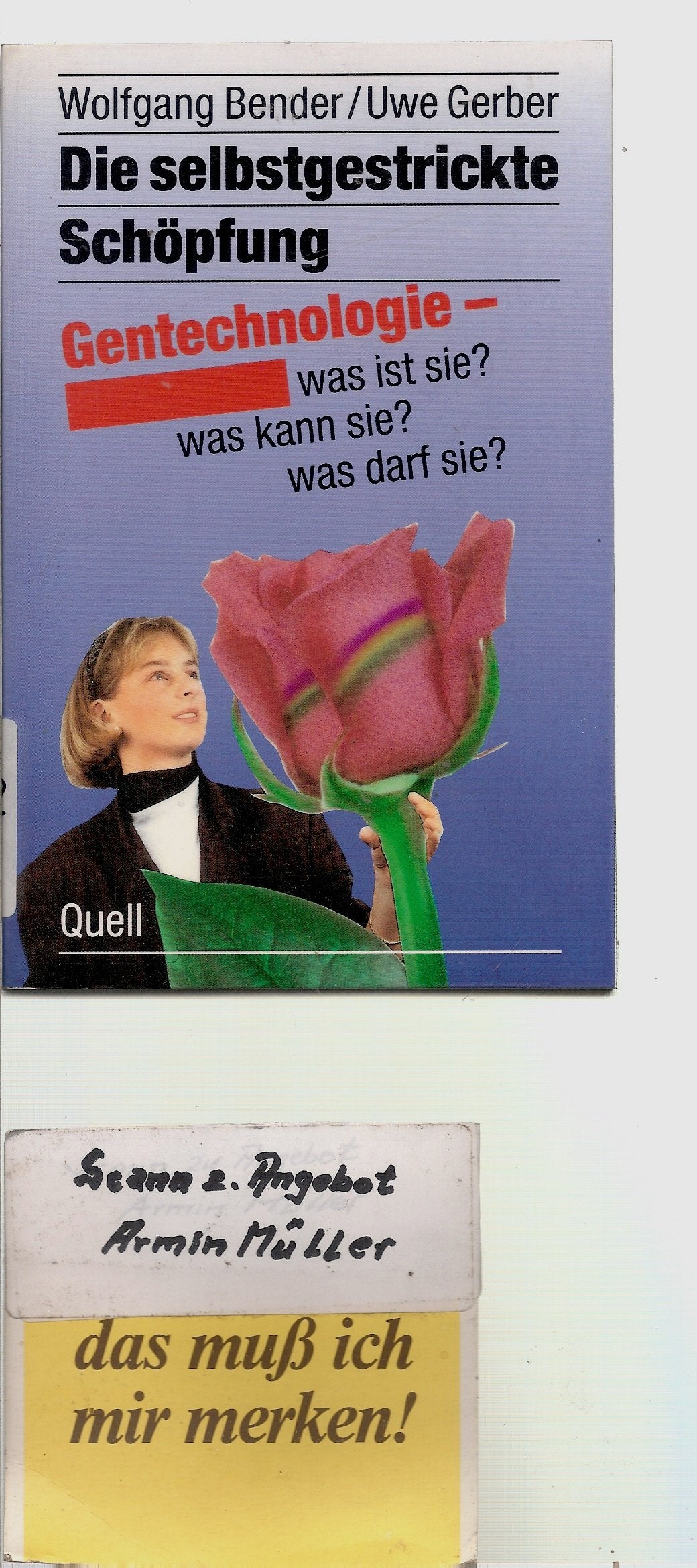 Die selbstgestrickte Schöpfung: Gentechnologie - Was ist sie? Was kann sie? Was darf sie? Business & Technology