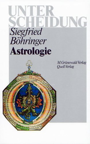 Astrologie - Kosmos und Schicksal (Unterscheidung. Christliche Orientierung im religiösen Pluralismus) Religion & Esotericism