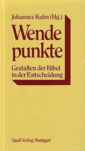 Wendepunkte. Gestalten der Bibel in der Entscheidung Books