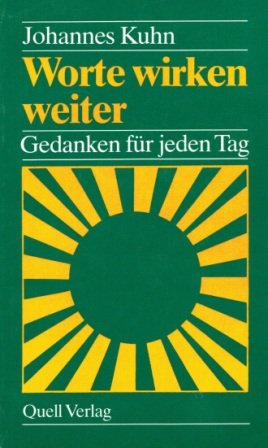 Worte wirken weiter: Gedanken für jeden Tag Religion & Esotericism