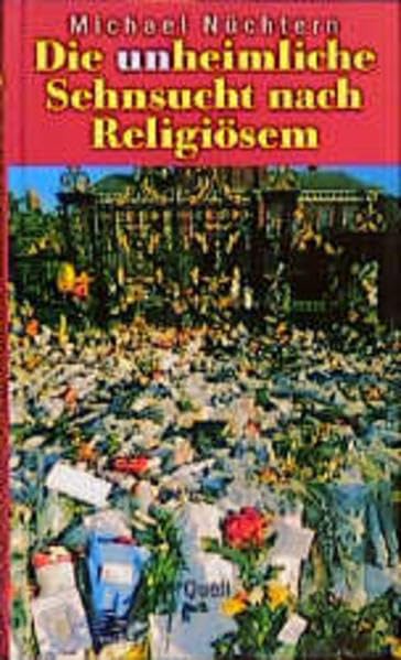 Die (un)heimliche Sehnsucht nach Religiösem Social Sciences