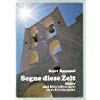 Segne diese Zeit. Bilder und Betrachtungen zum Kirchenjahr Books