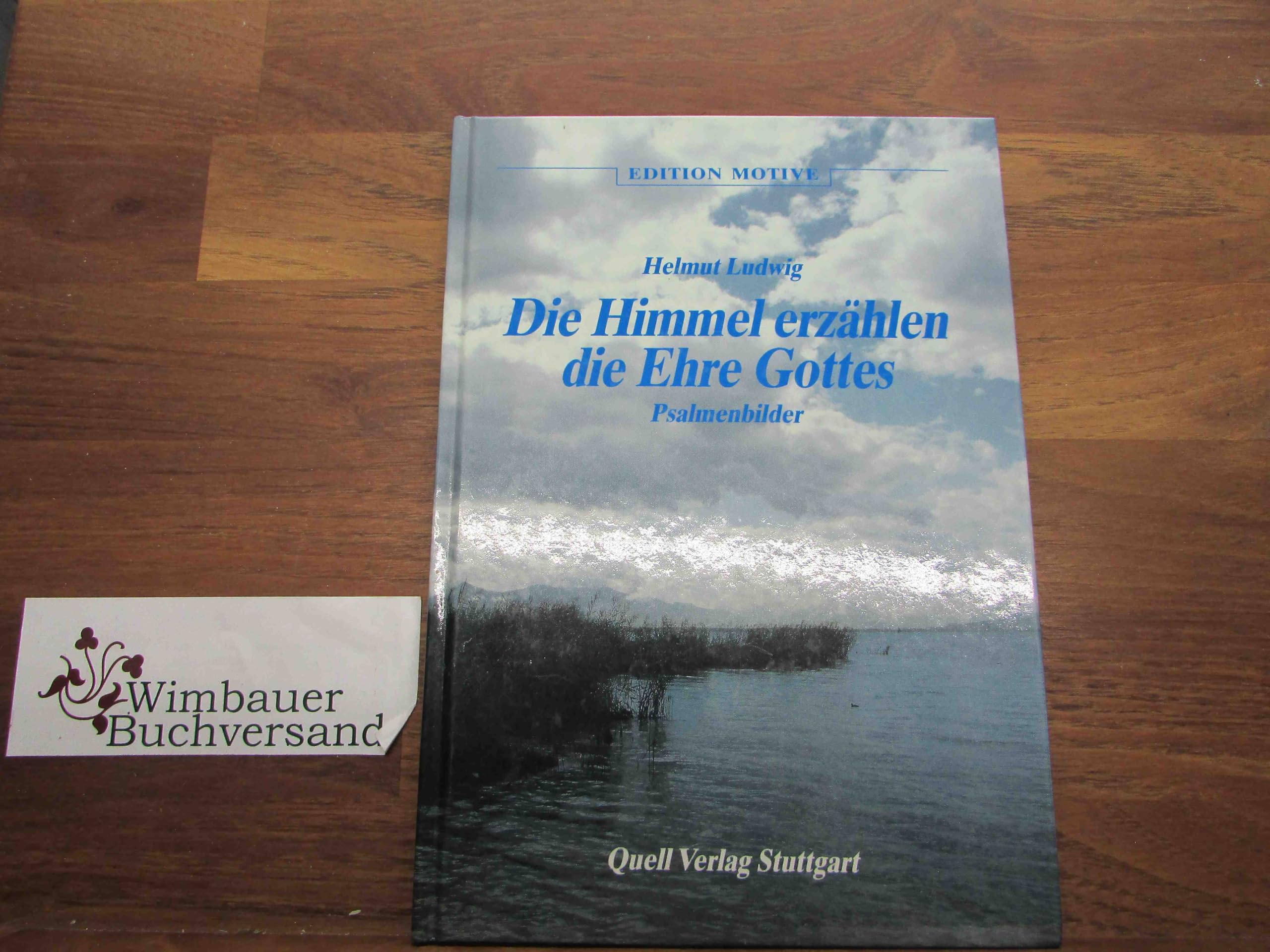 Die Himmel erzählen die Ehre Gottes: Psalmenbilder Religion & Esotericism