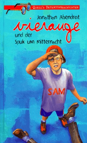 Vierauge und der Spuk um Mitternacht (Quell's Detektivgeschichten) Novels & Short Stories
