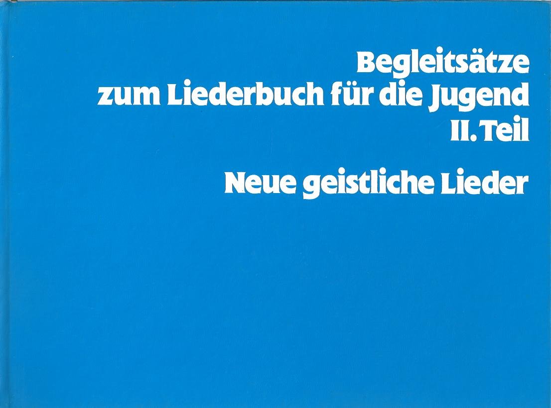 Begleitsätze zum Liederbuch für die Jugend: Neue geistliche Lieder Books