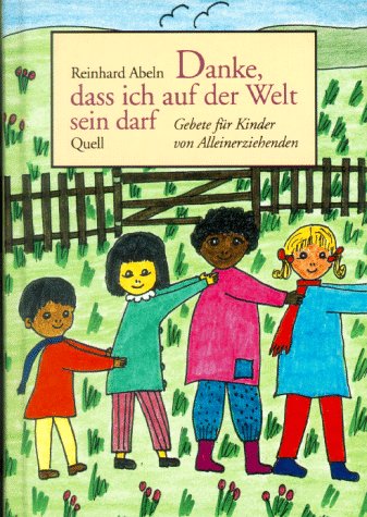 Danke, dass ich auf der Welt sein darf: Gebete für Kinder von Alleinerziehenden Children's books
