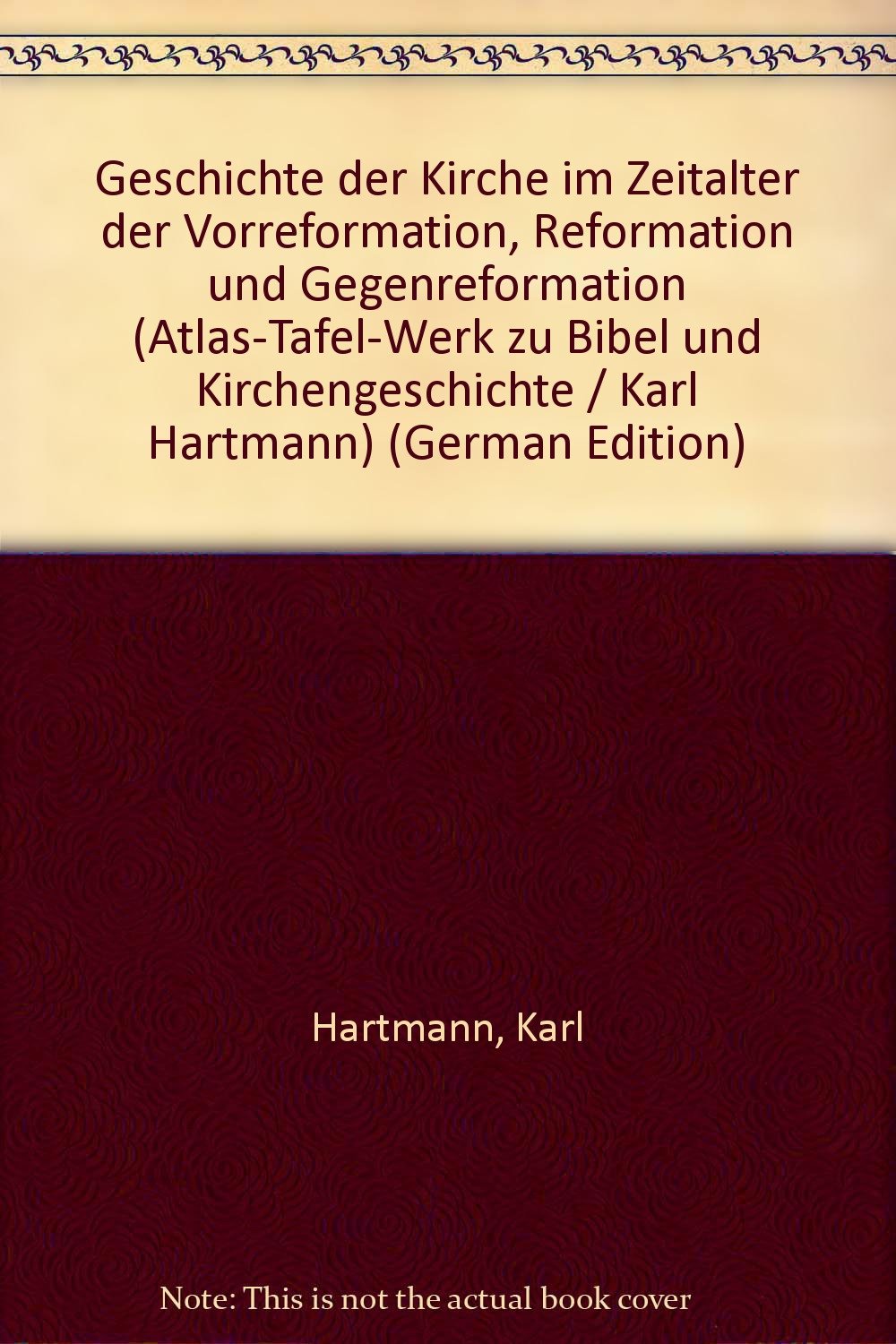 Atlas-Tafel-Werk zu Bibel und Kirchengeschichte / Karten, Tabellen, Erläuterungen: Atlas-Tafel-Werk zu Bibel und Kirchengeschichte / Geschichte der ... / Karten, Tabellen, Erläuterungen Politics & History