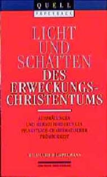 Licht und Schatten des Erweckungschristentums: Ausprägungen und Herausforderungen pfingstlich-charismatischer Frömmigkeit (Unterscheidung. Christliche Orientierung im religiösen Pluralismus) Religion & Esotericism