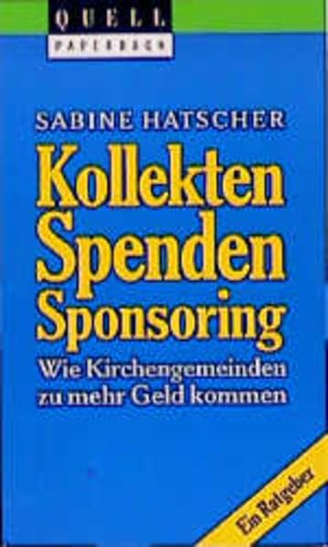 Kollekten - Spenden - Sponsoring: Wie Kirchengemeinden zu mehr Geld kommen Business, Finance & Career