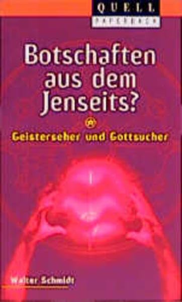 Botschaften aus dem Jenseits?: Geisterseher und Gottsucher (Sekten, Sondergruppen, neue Weltanschauliche Bewegungen) Religion & Esotericism