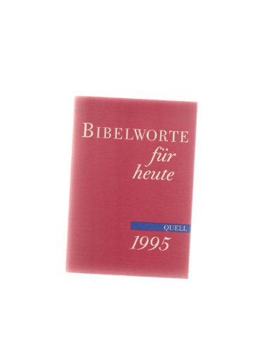 Bibelworte für heute 1997: Tägliche Kurzandachten zur Ökumenischen Bibellese Calendars
