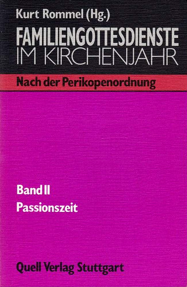 Familiengottesdienste im Kirchenjahr: Nach der Perikopenordnung / Passionszeit Books