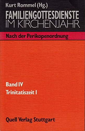 Familiengottesdienste im Kirchenjahr / Nach der Perikopenordnung: Familiengottesdienste im Kirchenjahr Bd. 4: Trinitatiszeit 1 Books