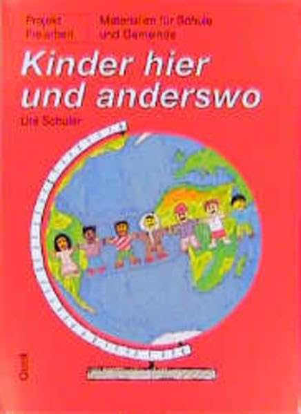 Kinder hier und anderswo (Projekt Freiarbeit - Materialien für Schule und Gemeinde) Books