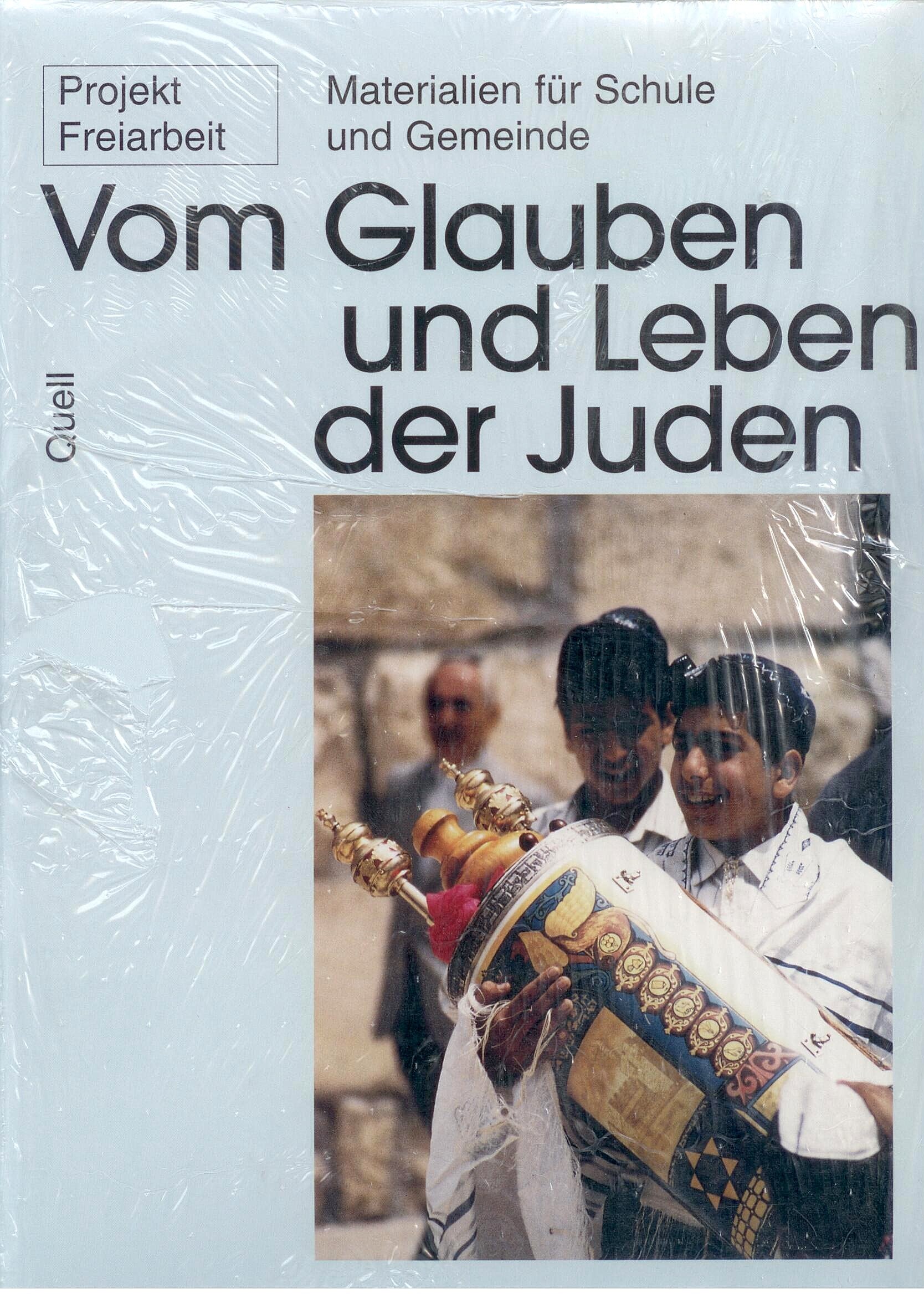 Vom Glauben und Leben der Juden (Projekt Freiarbeit - Materialien für Schule und Gemeinde) Books
