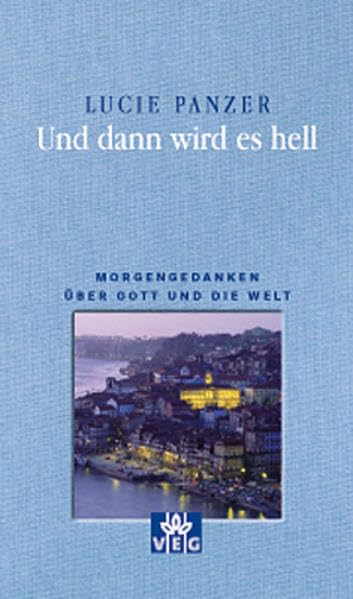 Und dann wird es hell Religion & Esotericism