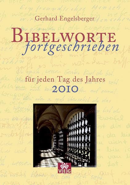 Bibelworte fortgeschrieben: für jeden Tag des Jahres 2010 Religion & Esotericism