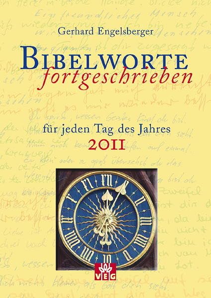 Bibelworte fortgeschrieben: Für jeden Tag des Jahres 2011 Religion & Esotericism
