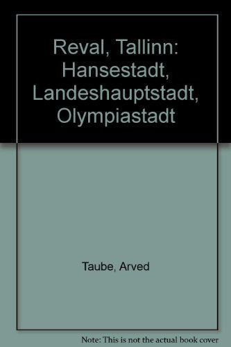 Reval / Tallinn. Hansestadt, Landeshauptstadt, Olympiastadt. Travel