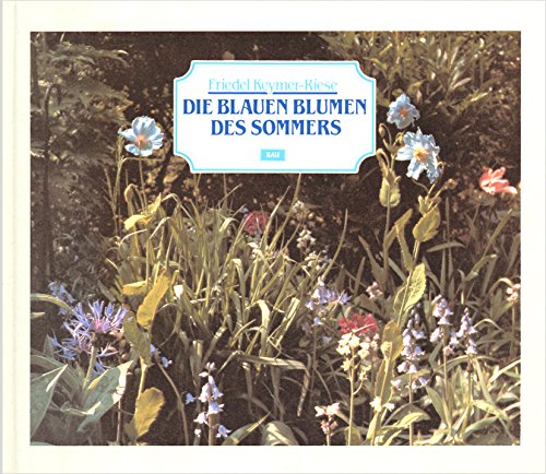Die blauen Blumen des Sommers Books