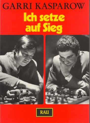 Ich setze auf Sieg: Partiensammlung WM 1986/87 Leisure & Fun